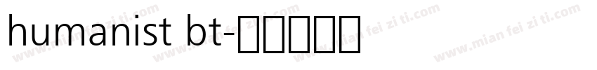 humanist bt字体转换